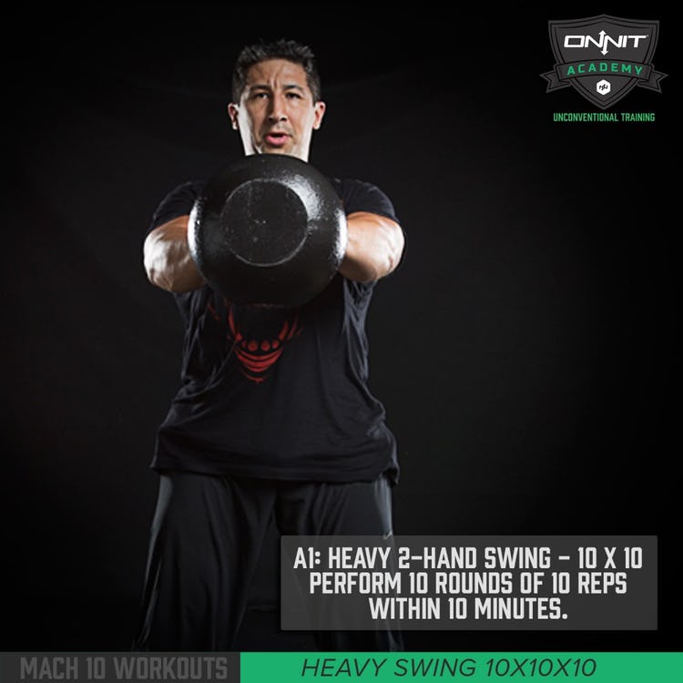 Mach 10 Workout: Heavy Kettlebell Swing 10x10x10