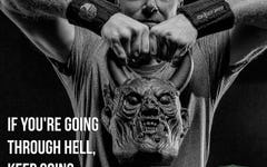 Workout Motivation: If You’re Going Through Hell…